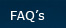 FAQ's